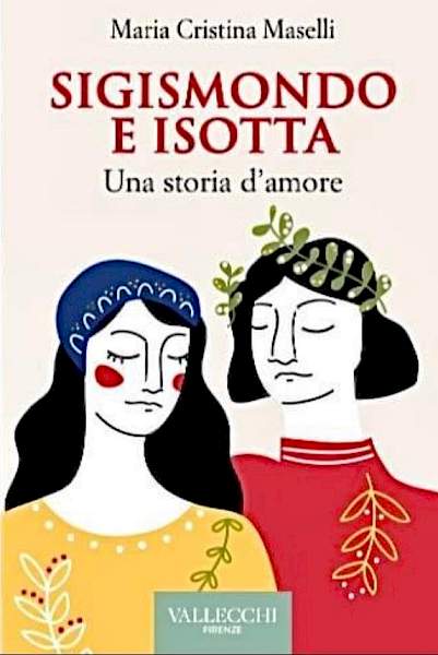 Sigismondo e Isotta. Una storia d’amore.